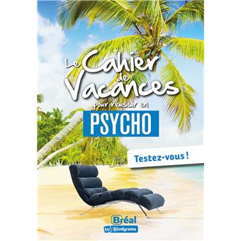 Le cahier de vacances pour réussir en psycho