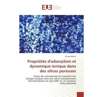 Propriétés d''adsorption et dynamique ionique dans des silices poreuses