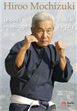 Hiroo Mochizuki le budo en héritage