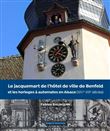 Le Jaquemart de l'Hôtel de Ville de Benfeld
