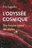 L'Odyssée cosmique. Une histoire intime des étoiles