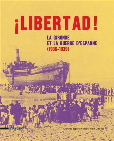 Libertad ! Les Espagnols en Gironde -  Collectif - broché
