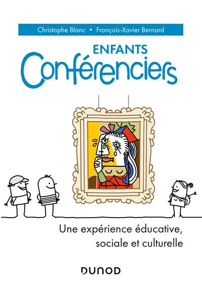 Enfants conférenciers - Une expérience éducative, artistique, culturelle