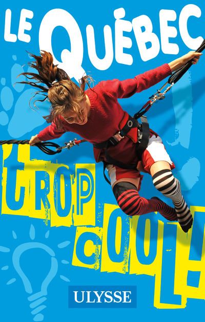 Le Québec trop cool
