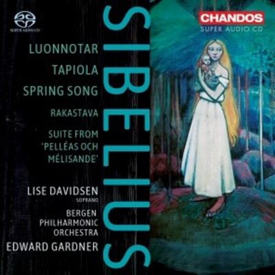 Sibelius: Luonnotar, Tapiola, Spring Song, Rakastava, Pelléas And Mélisande Suite