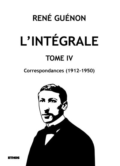 L'intégrale tome 4 - René Guénon - broché