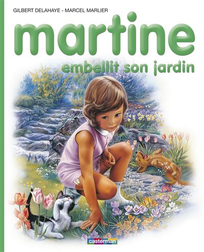 Martine Martine Embellit Son Jardin Gilbert Delahaye Marcel Marlier Cartonne Achat Livre Ou Ebook Fnac