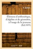 Élémens d'arithmétique, d'algèbre et de géométrie