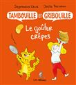 Tambouille et Gribouille : le goûter crêpes