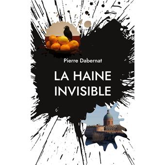 La haine invisible