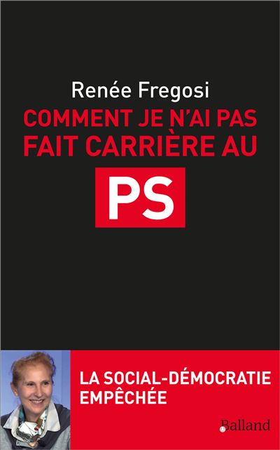 Comment je n'ai pas fait carrière au PS - Renée Fregosi - broché