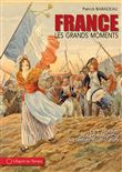 Les grands moments de l'histoire de France