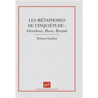 Les métaphores de l'inquiétude : Giraudoux, Hesse, buzzati