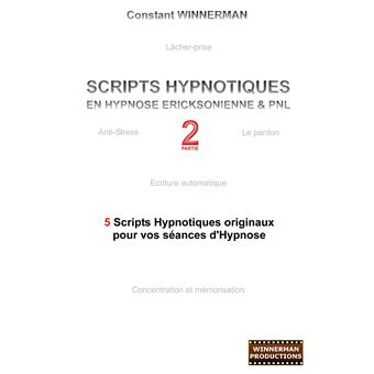 Scripts hypnotiques en hypnose Ericksonienne et PNL N°2