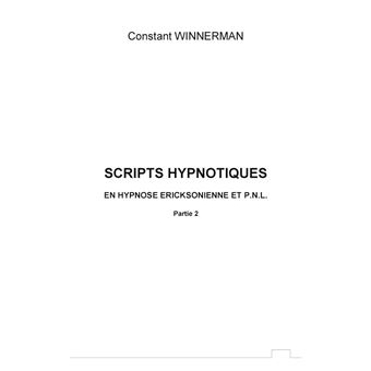 Scripts hypnotiques en hypnose Ericksonienne et PNL N°2