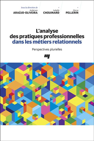L'analyse des pratiques professionnelles dans les métiers relationnels