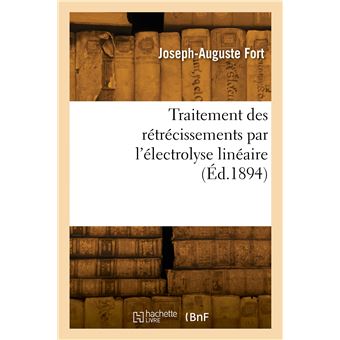 Traitement des rétrécissements par l'électrolyse linéaire