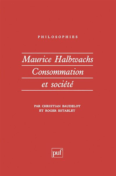Maurice Halbwachs Consommation Et Société Broché Christian