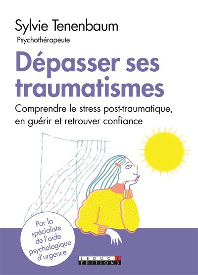 Dépasser ses traumatismes