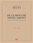 De la mouche noyee amont