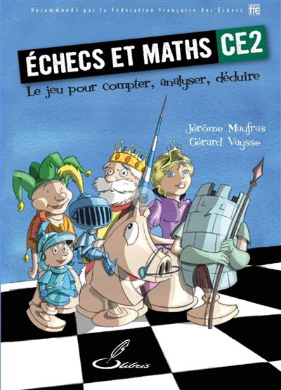 Echecs et maths CE2 : le jeu pour compter, analyser, déduire