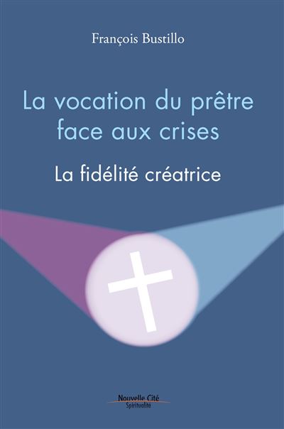 La vocation du pretre face aux crises