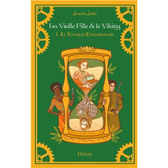 La Vieille Fille & Le Viking Tome 1 : Le Voyageur Extraordinaire (Broché)