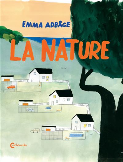 La nature - Emma Adbage - Cambourakis - broché - Album jeunesse - Cambourakis