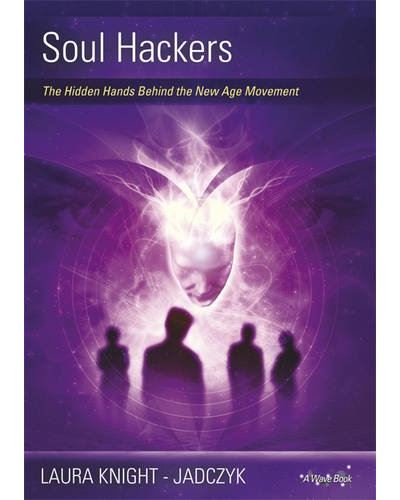 SOUL HACKERS THE HIDDEN HANDS BEHIND THE NEW AGE