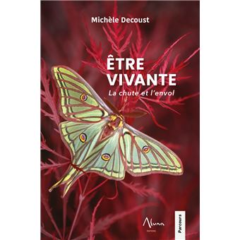 Etre vivante - La chute et l'envol