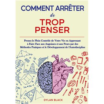Comment Arrêter de Trop Penser