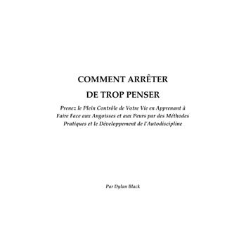 Comment Arrêter de Trop Penser