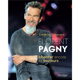 Florent Pagny, Chanter encore et toujours