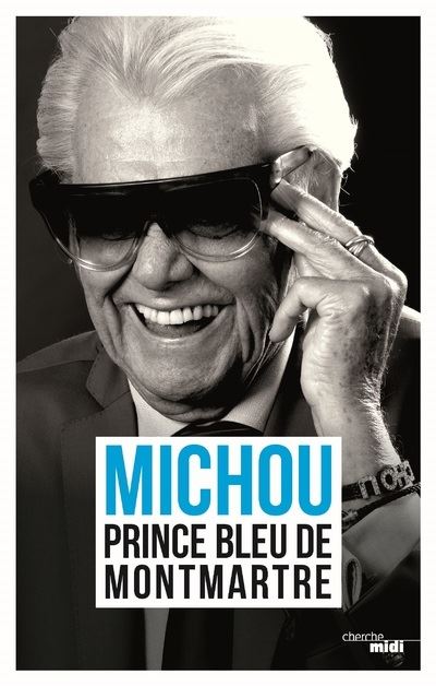 Prince bleu de Montmartre -  Michou - broché
