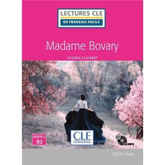 Madame Bovary - Lecture niveau B2 + CD 2ed