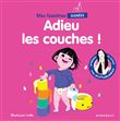 Mes histoires signées - Adieu les couches !