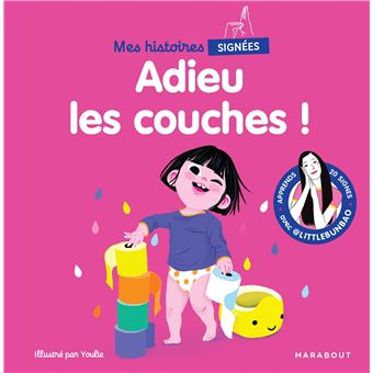 Mes histoires signées - Adieu les couches !