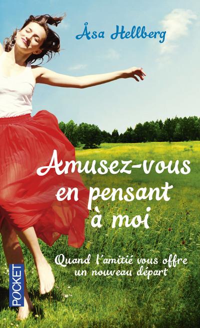 Amusez-vous en pensant à moi - Åsa Hellberg - Poche