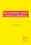 Le ludique dans l’espace muséal