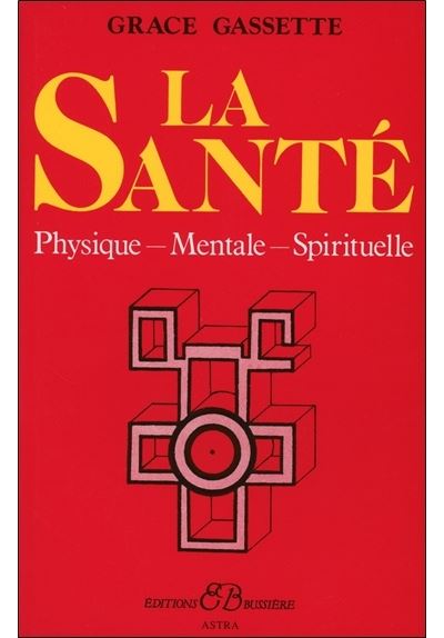 La Santé - Physique - Mentale - Spirituelle