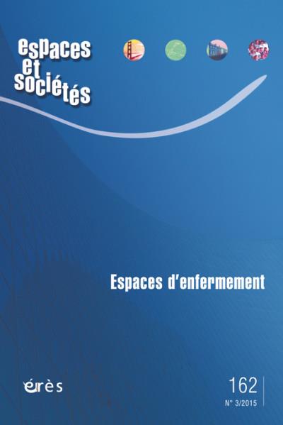 Espaces et societes 162 - espaces d'enfermement -  Collectif - broché
