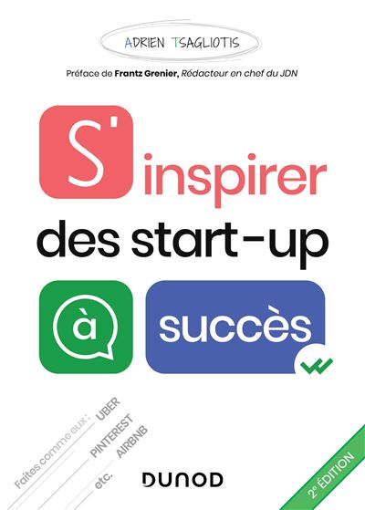 S'inspirer des start-up à succès - 2e éd