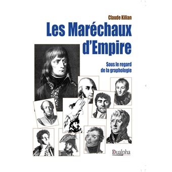Les Maréchaux d'Empire sous le regard de la graphologie
