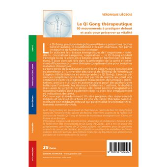 Le Qi Gong seniors - 90 mouvements à pratiquer debout et assis pour préserver sa vitalité