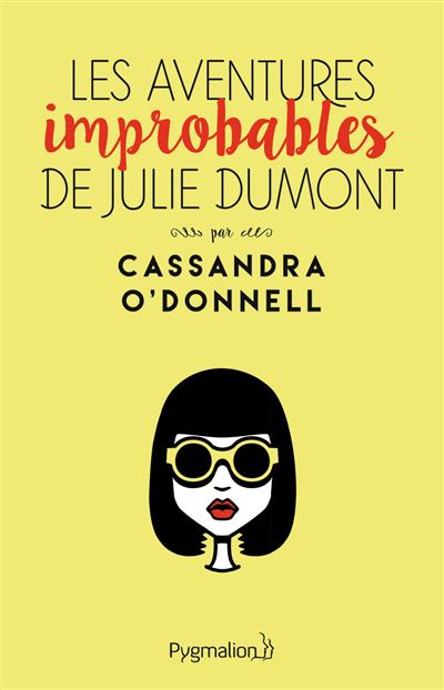Les Aventures improbables de Julie Dumont