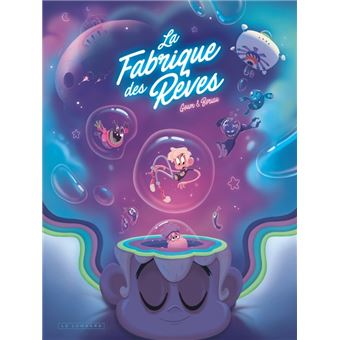 La Fabrique des rêves - Tome 1