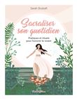 Sacraliser son quotidien . Pratiques et rituels pour honorer le vivant