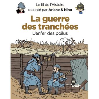 Le fil de l'Histoire raconté par Ariane & Nino - La guerre des tranchées - 1