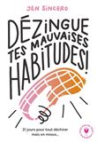 Dézingue tes mauvaises habitudes