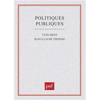 Politiques Publiques - Broché - Yves Mény, Jean-Claude Thoenig - Achat ...